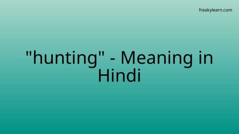 “hunting” Meaning in Hindi