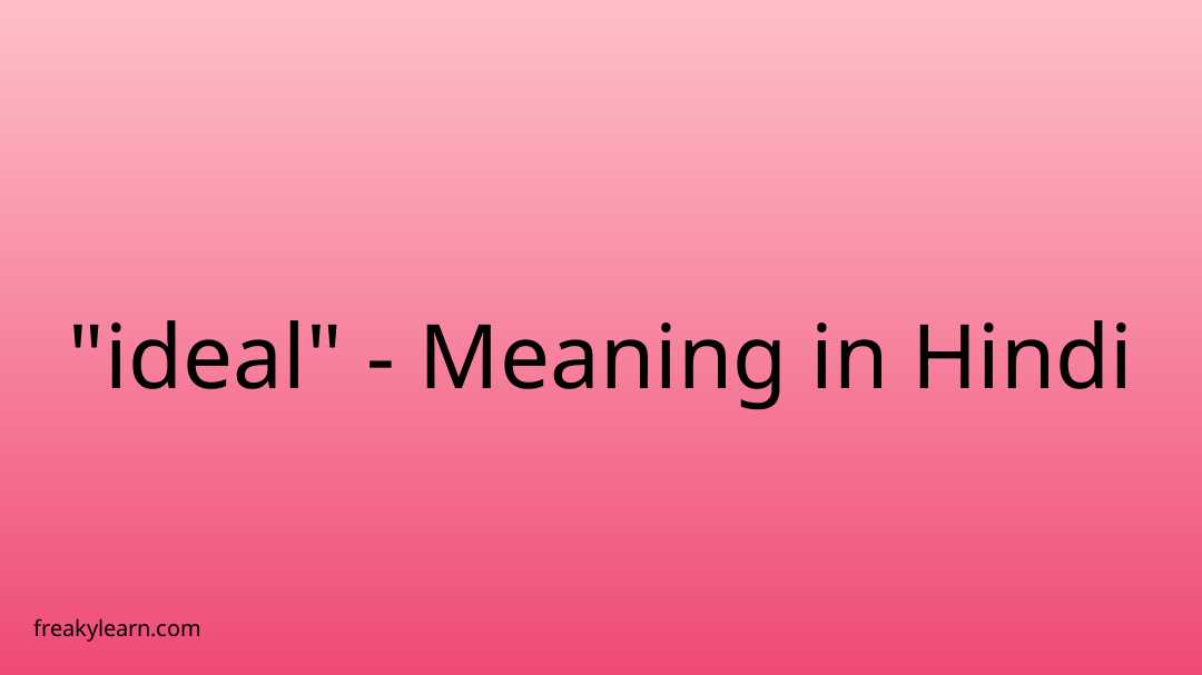  ideal Meaning In Hindi FreakyLearn