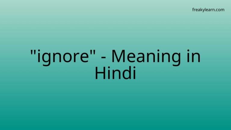 “ignore” Meaning in Hindi