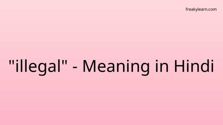 “illegal” Meaning in Hindi