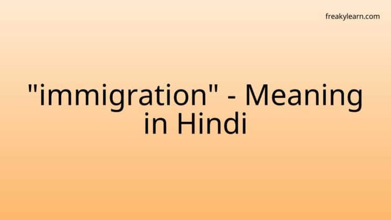 “immigration” Meaning in Hindi