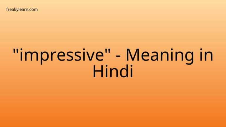 “impressive” Meaning in Hindi