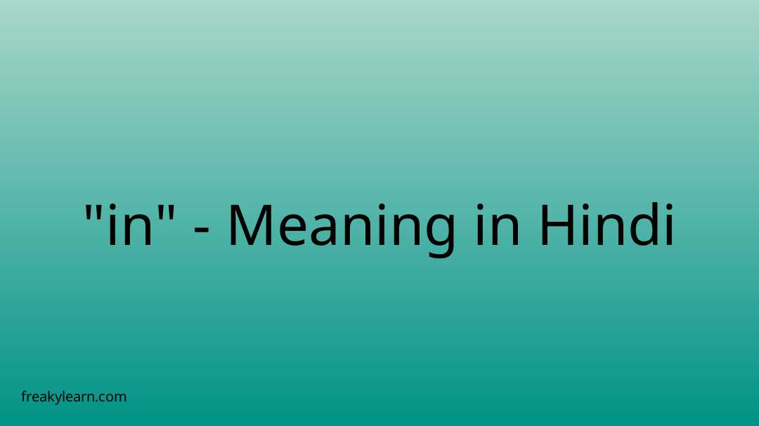 "in" Meaning in Hindi FreakyLearn