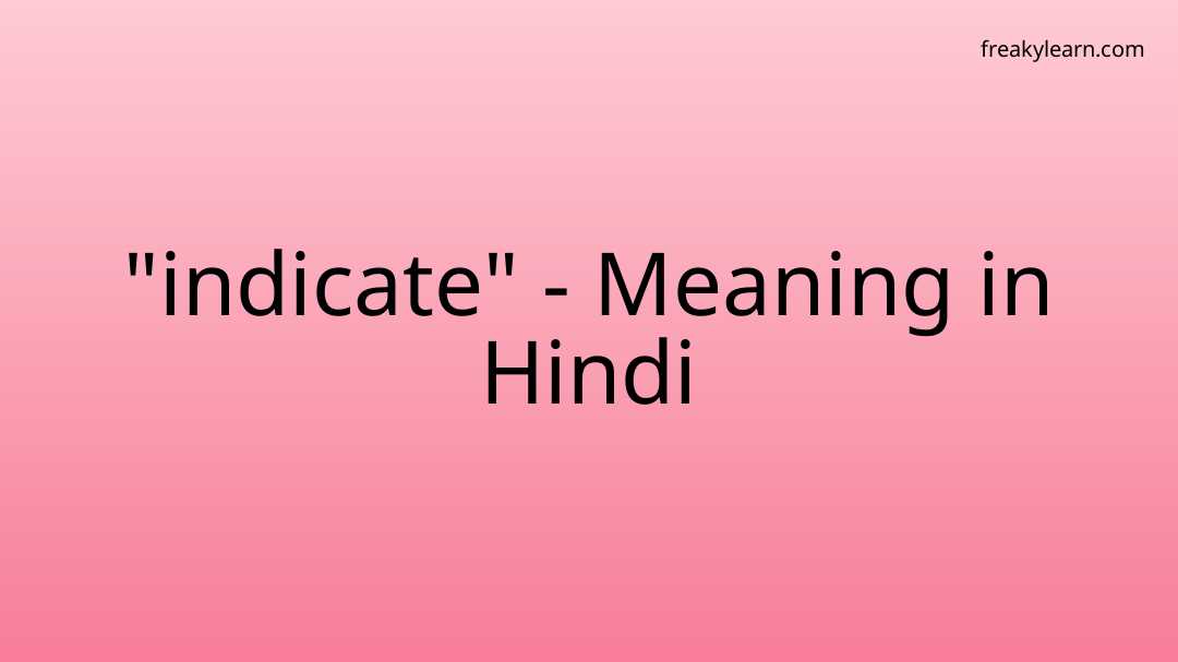 indicate-meaning-in-hindi-freakylearn