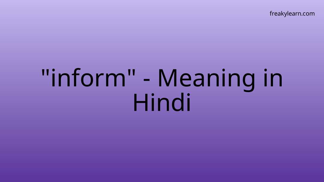 inform-meaning-in-hindi-freakylearn