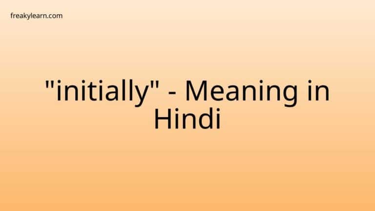 “initially” Meaning in Hindi