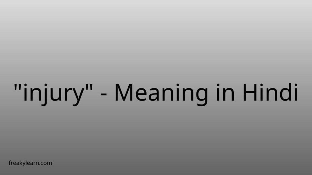  injury Meaning In Hindi FreakyLearn