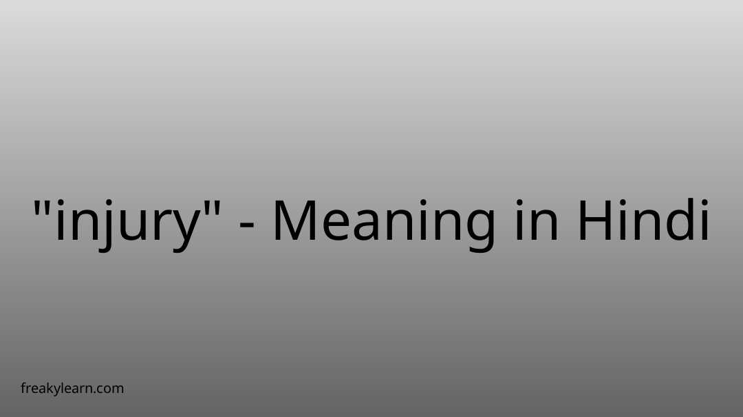 injury-meaning-in-hindi-freakylearn