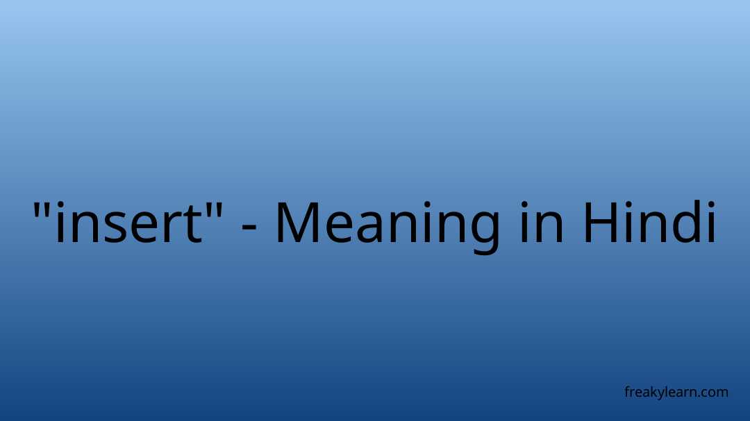 insert-meaning-in-hindi-freakylearn