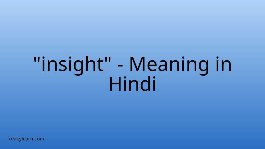 insight-meaning-in-hindi-freakylearn