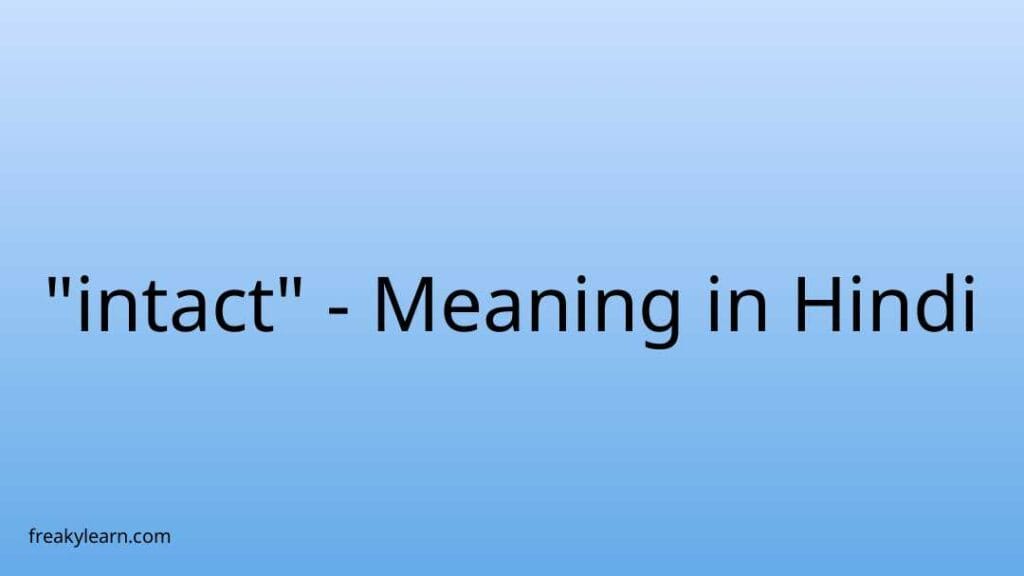 intact-meaning-in-hindi-freakylearn