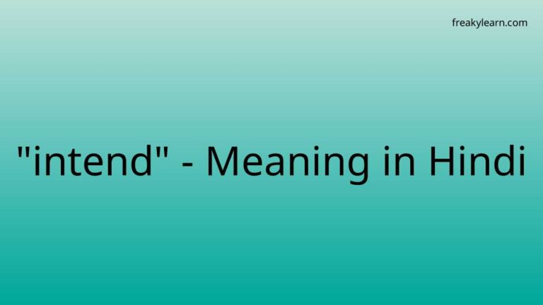 “intend” Meaning in Hindi