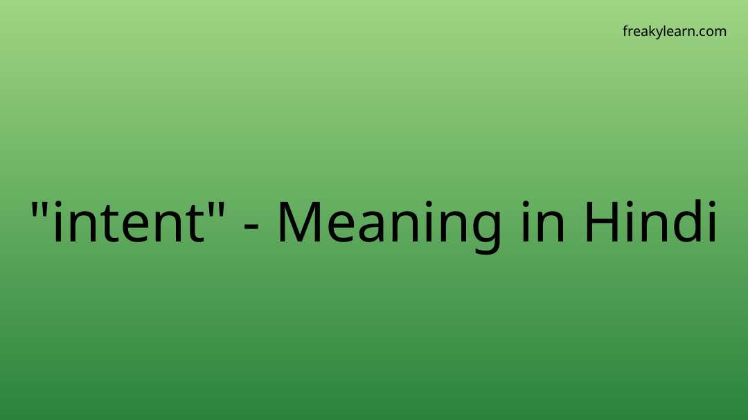 intent-meaning-in-hindi-freakylearn