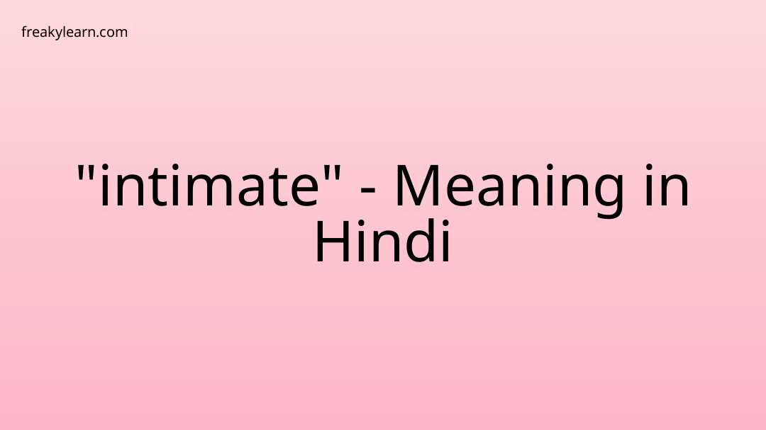 intimate-meaning-in-hindi-freakylearn