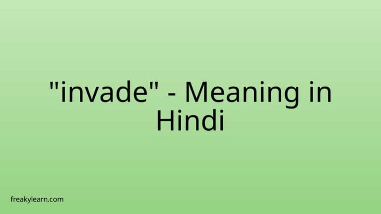 “invade” Meaning in Hindi