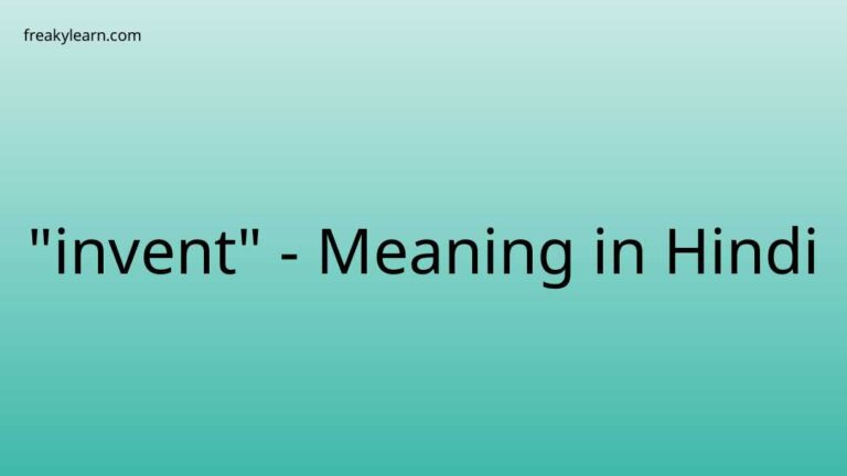 “invent” Meaning in Hindi