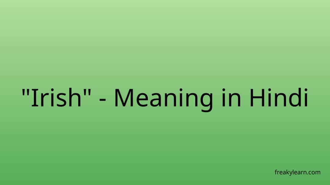 irish-meaning-in-hindi-freakylearn