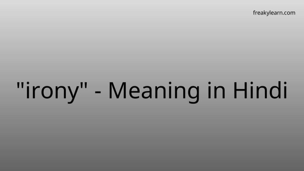 irony-meaning-in-hindi-freakylearn