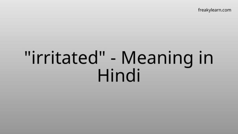 “irritated” Meaning in Hindi