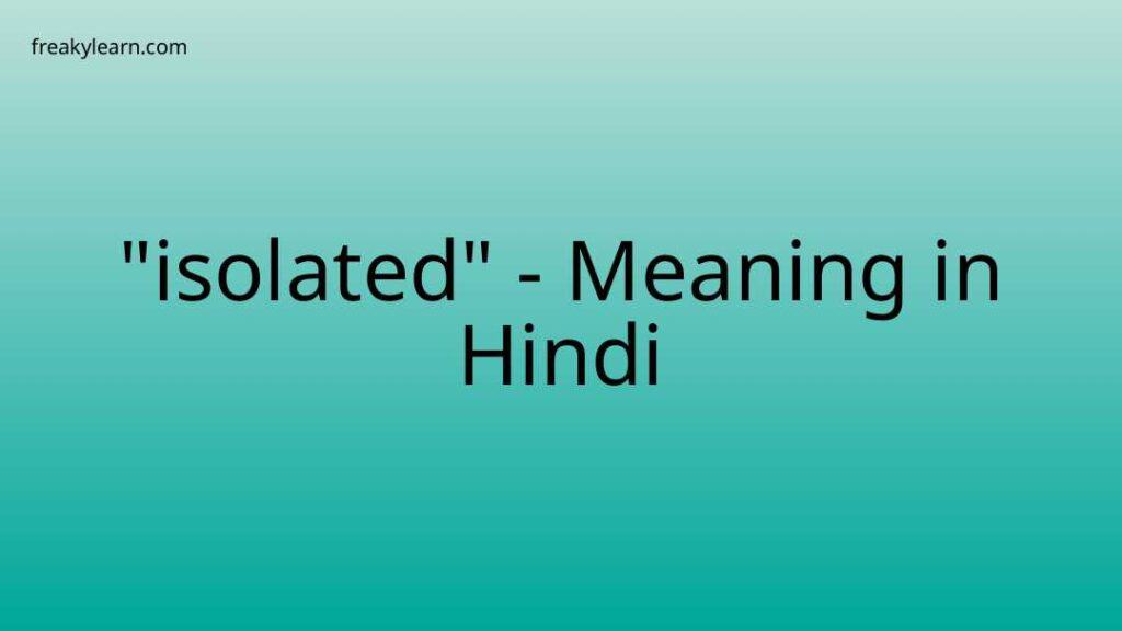 isolated-meaning-in-hindi-freakylearn