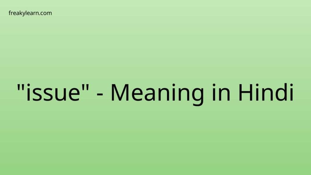 issue-meaning-in-hindi-freakylearn