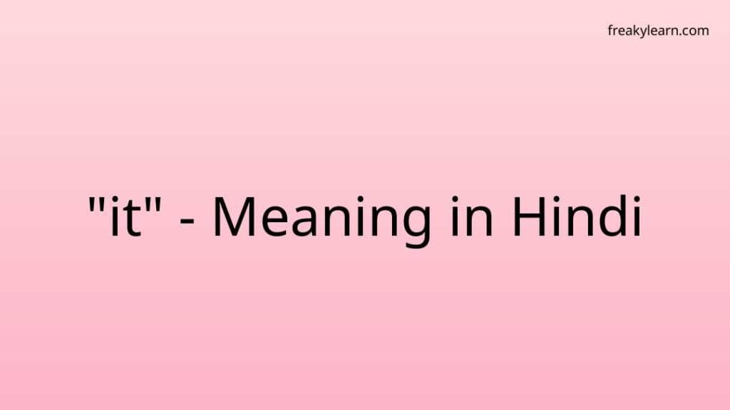 it-meaning-in-hindi-freakylearn