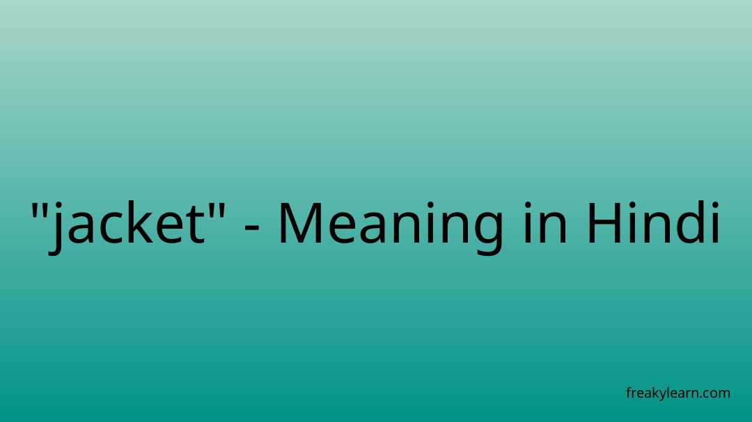 jacket-meaning-in-hindi-freakylearn