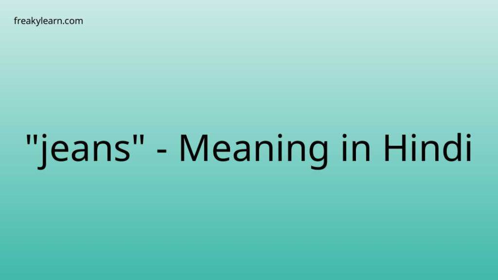 jeans-meaning-in-hindi-freakylearn