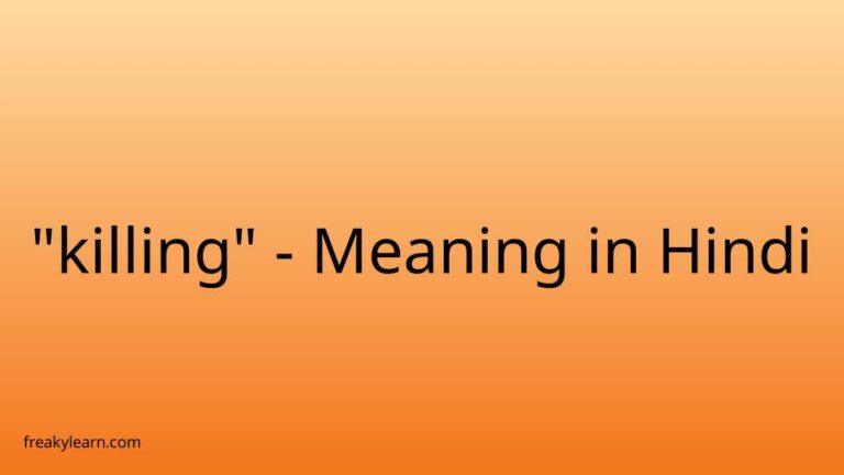 “killing” Meaning in Hindi