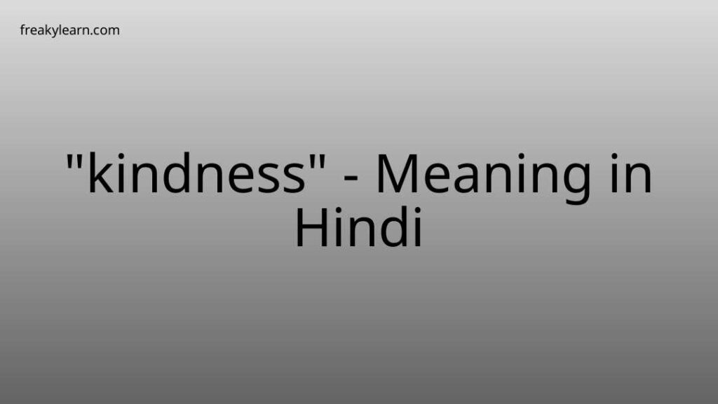 kindness-meaning-in-hindi-freakylearn