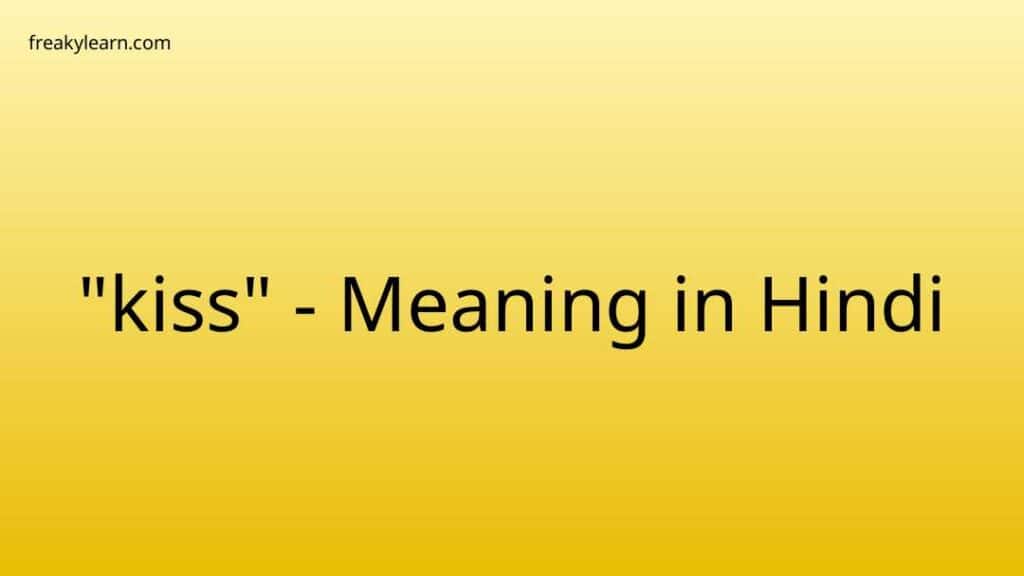 kiss-meaning-in-hindi-freakylearn