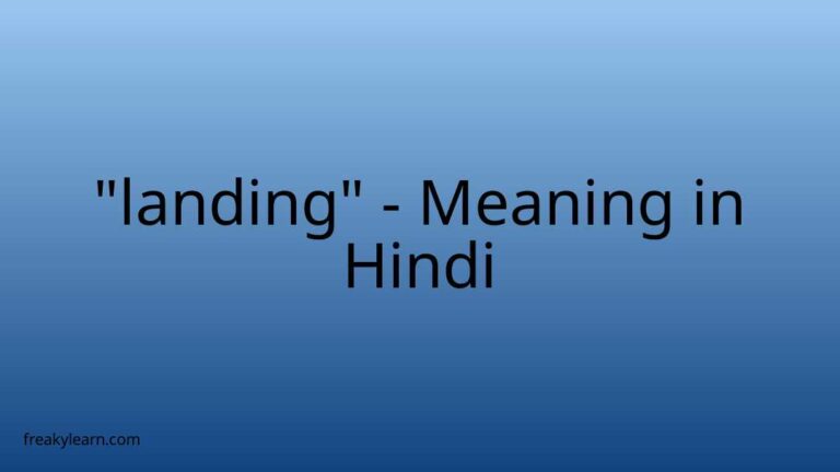 “landing” Meaning in Hindi