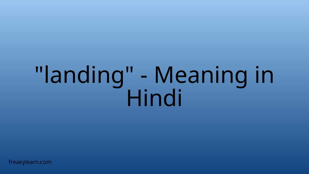 landing-meaning-in-hindi-freakylearn