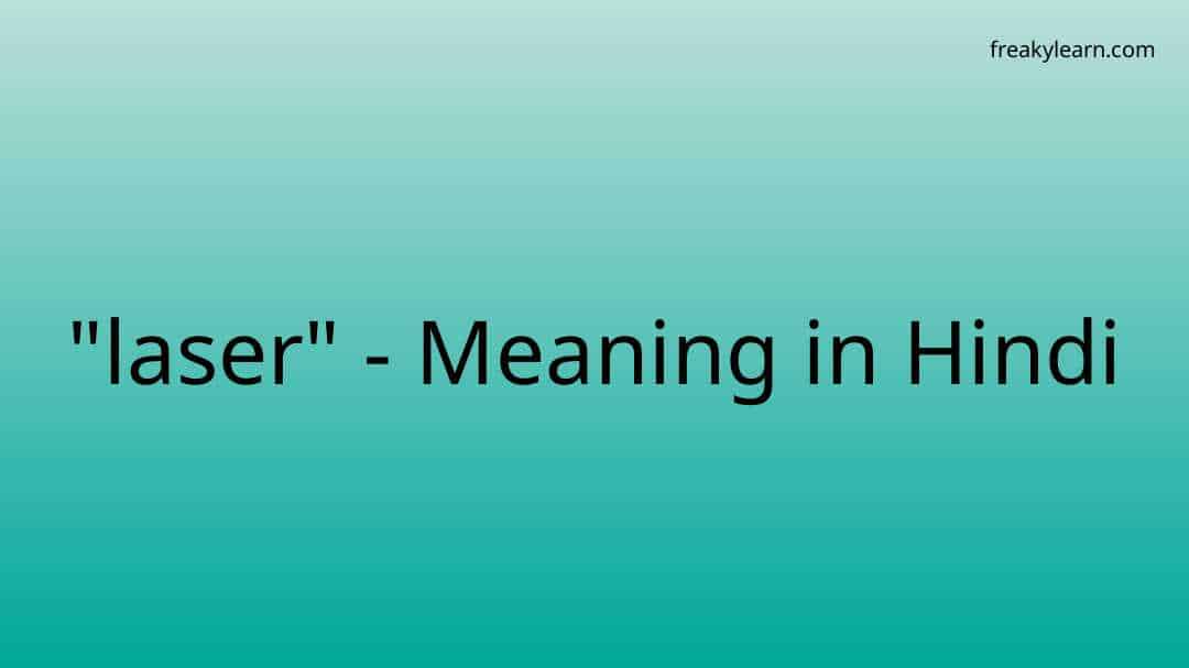 laser-meaning-in-hindi-freakylearn