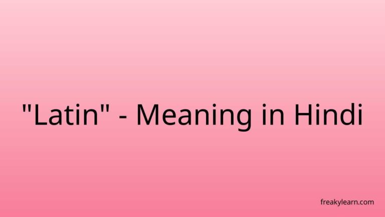 “Latin” Meaning in Hindi