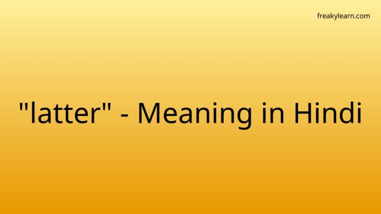 “latter” Meaning in Hindi