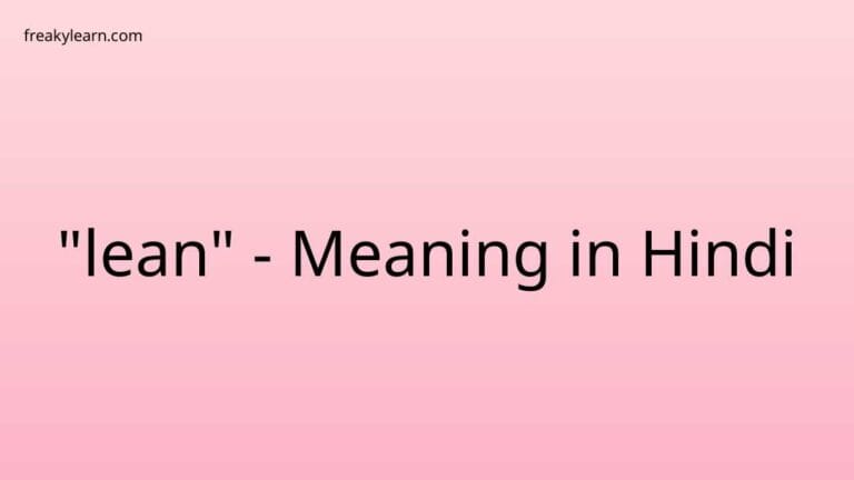 “lean” Meaning in Hindi