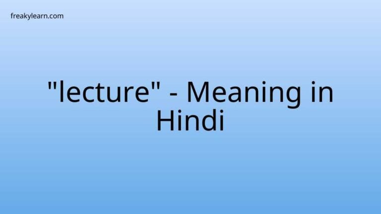 “lecture” Meaning in Hindi