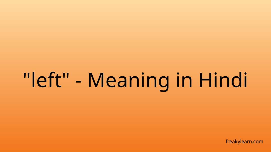 left-meaning-in-hindi-left-explained-left-in