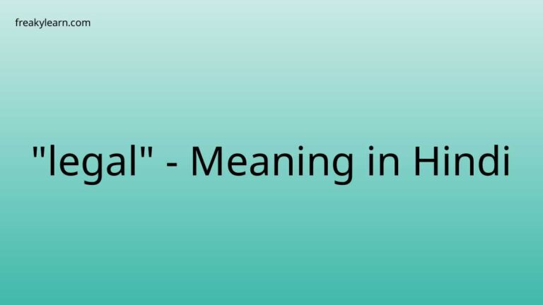 “legal” Meaning in Hindi