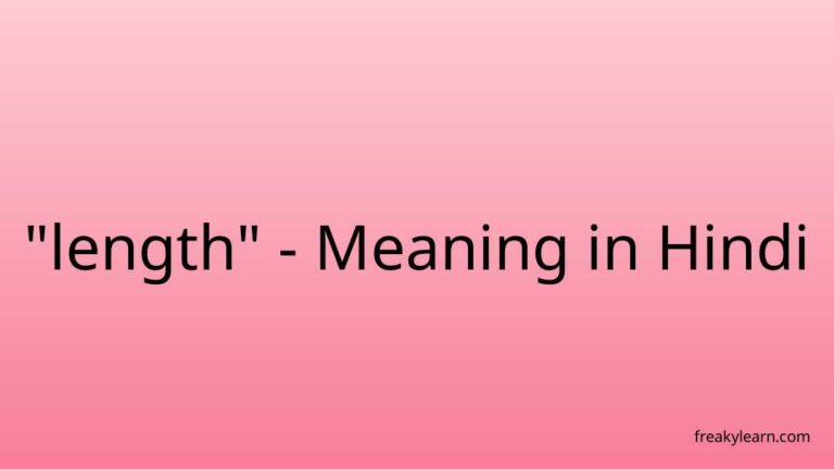 “length” Meaning in Hindi