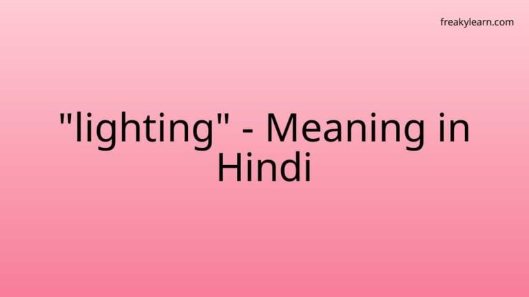 “lighting” Meaning in Hindi