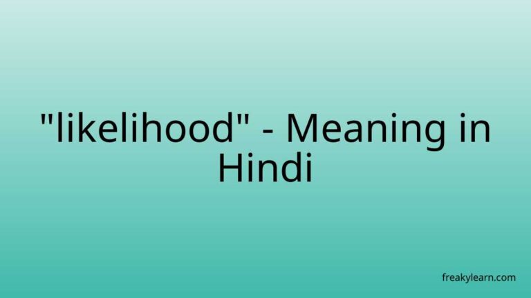 “likelihood” Meaning in Hindi