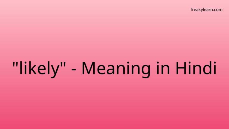 “likely” Meaning in Hindi