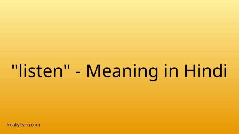 “listen” Meaning in Hindi