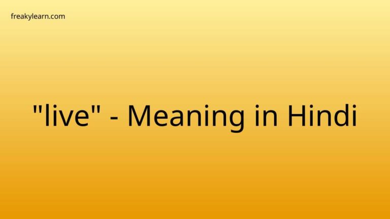 “live” Meaning in Hindi