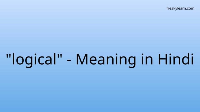 “logical” Meaning in Hindi