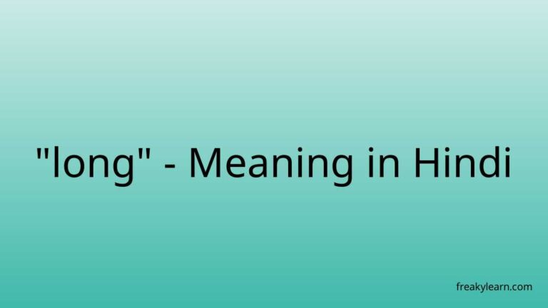 “long” Meaning in Hindi