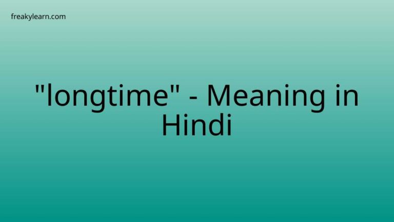 “longtime” Meaning in Hindi