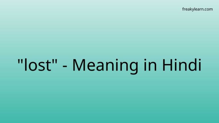 “lost” Meaning in Hindi